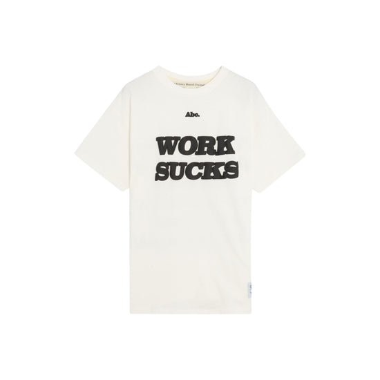 Abc. Work Sucks T-Shirt (White)